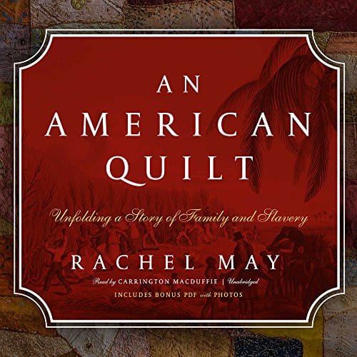 An American Quilt: Unfolding a Story of Family and Slavery
