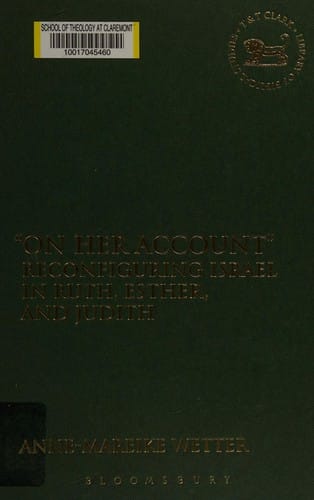 "On her account": reconfiguring Israel in Ruth, Esther, and Judith