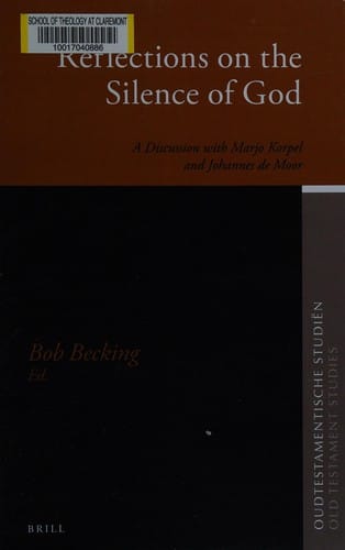 Reflections on the silence of God: a discussion with Marjo Korpel and Johannes de Moor