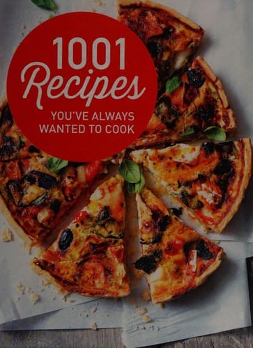 1001 recipes you've always wanted to cook