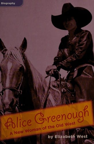 Alice Greenough: a new woman of the Old West