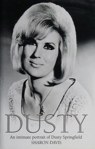 Dusty: an intimate portrait of Dusty Springfield