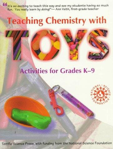 Teaching chemistry with TOYS: activities for grades K-9