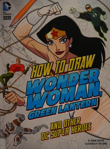 How to draw Wonder Woman, Green Lantern, and other DC super heroes