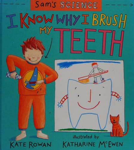 I know why I brush my teeth