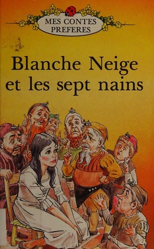 Blanche Neige Et Les Sept Nains (French Well Loved Tales)