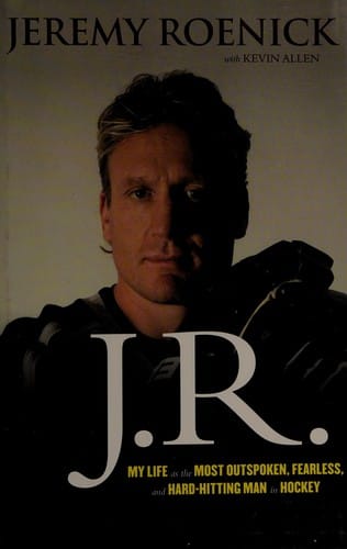 J.R.: my life as the most outspoken, fearless, and hard-hitting man in hockey