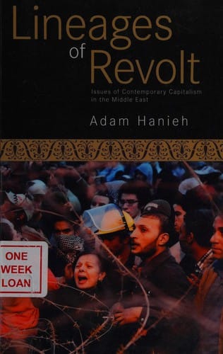 Lineages of Revolt: Issues of Contemporary Capitalism in the Middle East