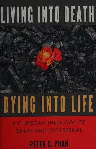 Living into death, dying into life: a Christian theology of death and life eternal