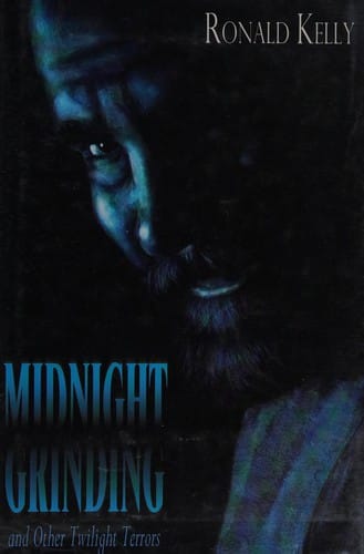 Midnight grinding: and other twilight terrors
