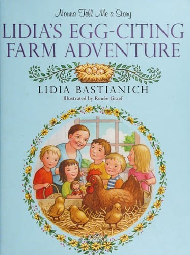 Nonna tell me a story: Lidia's egg-citing farm adventure