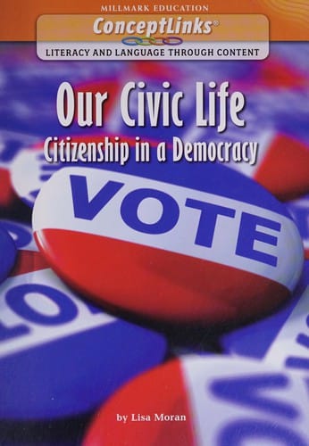 Our civic life: citizenship in a democracy