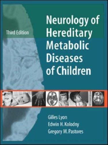 Neurology of hereditary metabolic diseases of children