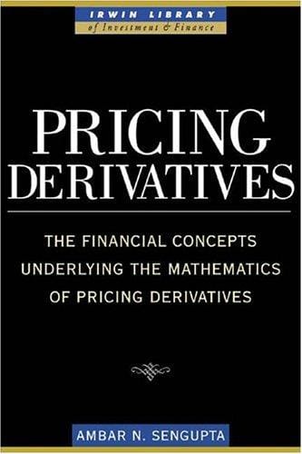 Pricing Derivatives (McGraw-Hill Library of Investment and Finance)