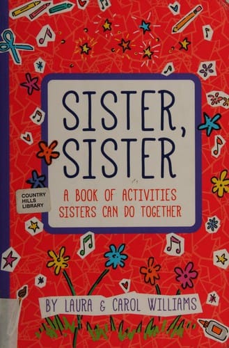 Sister, sister: a book of activities sisters can do together