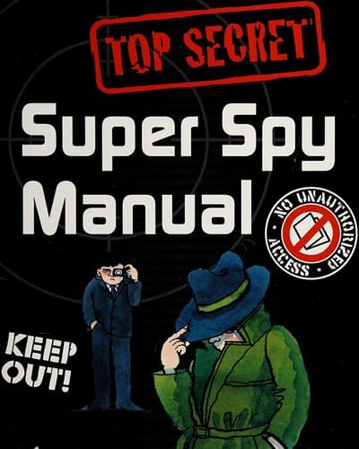 Top secret super spy manual