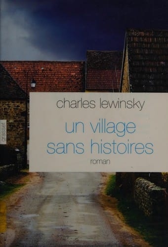 Un village sans histoires: roman