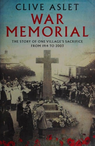 War memorial: the story of one village's sacrifice from 1914-2003