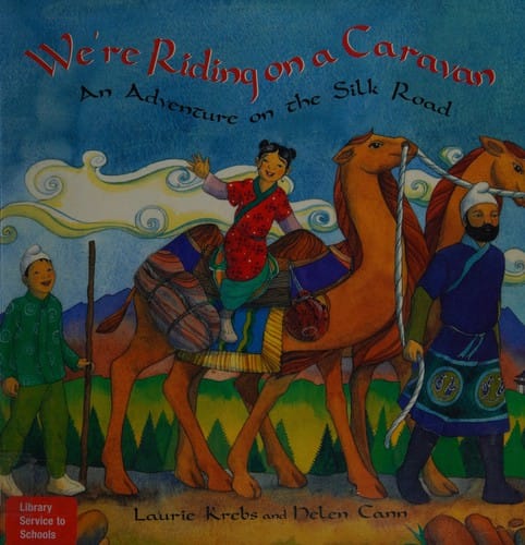 We're riding on a caravan: an adventure on the Silk Road
