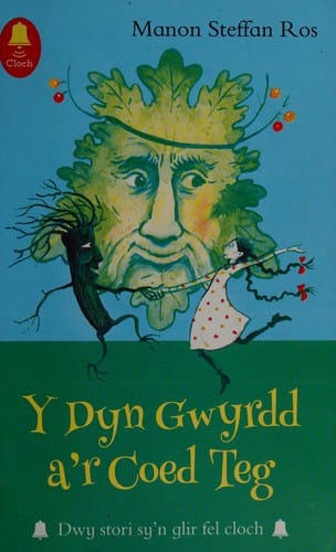 Y Dyn Gwyrdd a'r Coed Teg