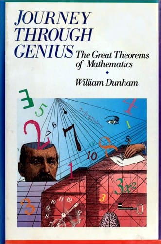 Journey Through Genius: The Great Theorems of Mathematics