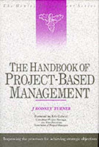 The handbook of project-based management: improving the processes for achieving strategic objectives