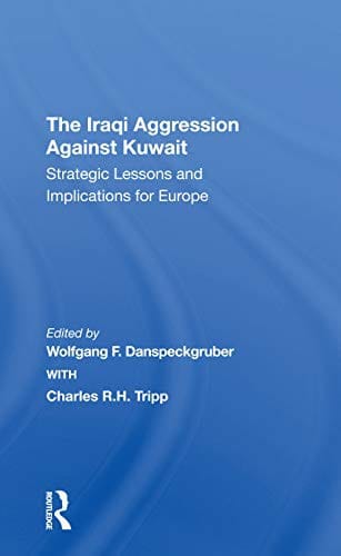 The Iraqi Aggression Against Kuwait: Strategic Lessons And Implications For Europe