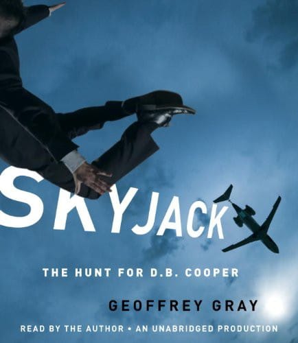 SKYJACK: The Hunt for D. B. Cooper