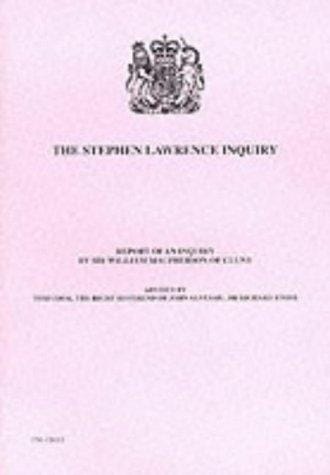 Stephen Lawrence Inquiry: Report of an Inquiry by Sir William Macpherson of Clun (Command Papers 4262-I)