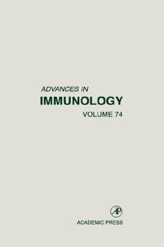Advances in Immunology, Volume 74 (Advances in Immunology)