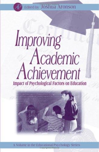 Improving Academic Achievement: Impact of Psychological Factors on Education (Educational Psychology)