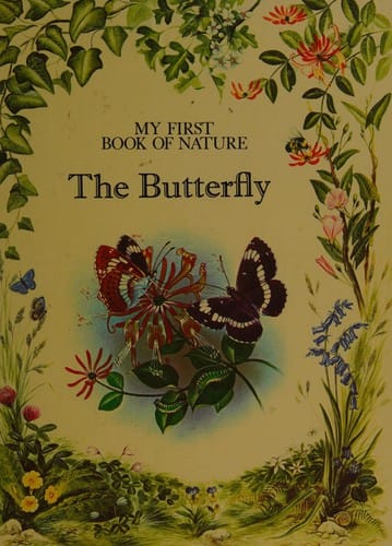 The Butterfly (My First Book of Nature Series)