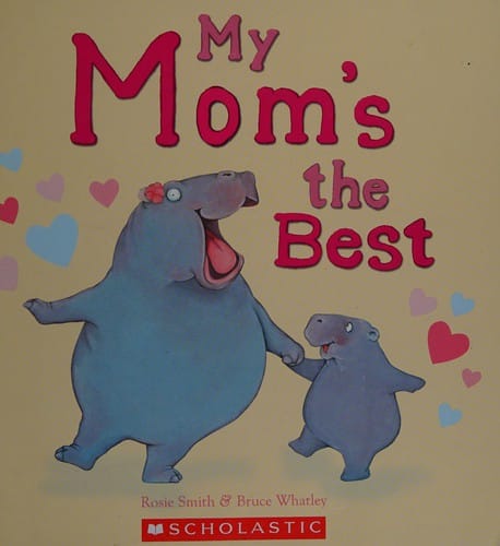 My mom's the best