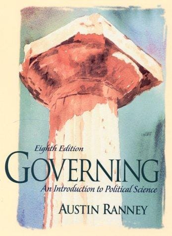 Governing: An Introduction to Political Science (8th Edition)