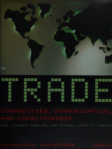 Trade: commodities, communication and consciousness