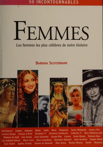 Femmes: les femmes les plus célèbres de notre histoire