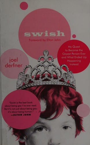 Swish: my quest to become the gayest person ever and what ended up happening instead