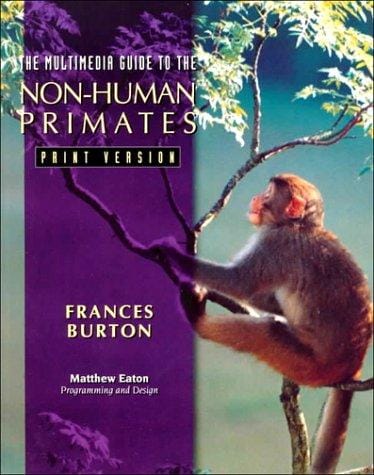 multimedia guide to the non-human primates: print version