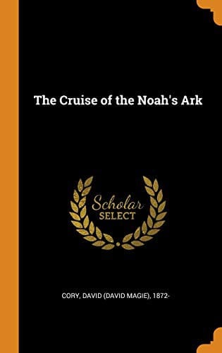 The Cruise of the Noah's Ark