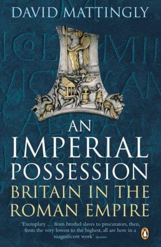 An Imperial Possession: Britain in the Roman Empire, 54 BC - AD 409 (Penguin History of Britain)