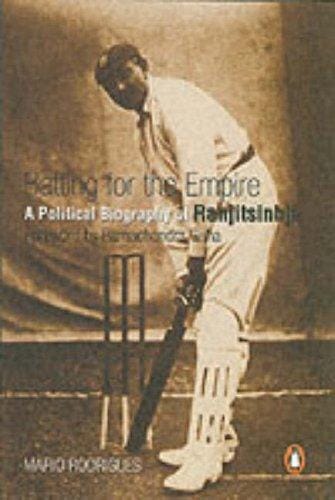 Batting for the empire: a political biography of Ranjitsinhji