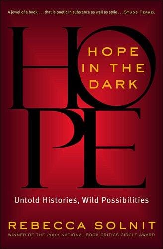 Hope In The Dark: Untold Histories, Wild Possibilities