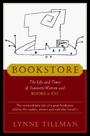 Bookstore: the life and times of Jeannette Watson and Books & Co.