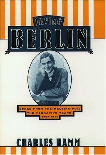 Irving Berlin: songs from the melting pot : the formative years, 1907-1914
