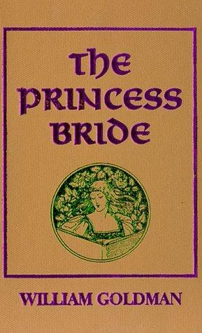 princess bride: S. Morgenstern's classic tale of true love and high adventure.: The "good parts" version, abridged.