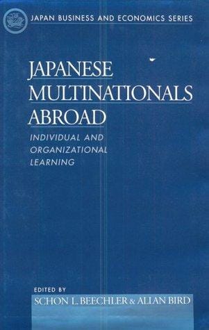 Japanese multinationals abroad: individual and organizational learning