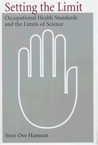 Setting the limit: occupational health standards and the limits of science