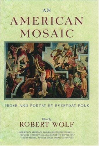 An American Mosaic: Prose and Poetry by Everyday Folk