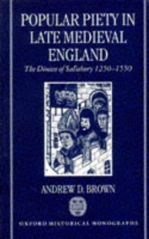 Popular piety in late medieval England: the Diocese of Salisbury, 1250-1550