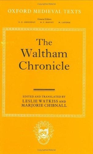 The Waltham chronicle: an account of the discovery of our holy cross at Montacute and its conveyance to Waltham